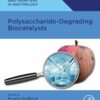 Polysaccharide Degrading Biocatalysts - 1st Edition