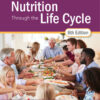 Nutrition Through the Life Cycle - 8th Edition