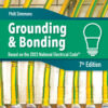 Electrical Grounding and Bonding - 7th Edition
