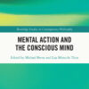 Mental Action and the Conscious Mind - 1st Edition