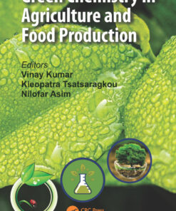 Green Chemistry in Agriculture and Food Production - 1st Edition