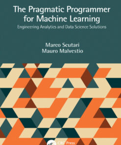 The Pragmatic Programmer for Machine Learning - 1st Edition