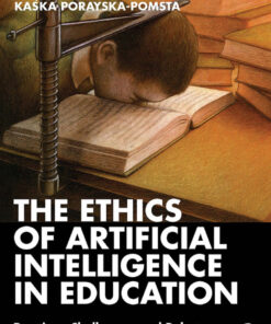 The Ethics of Artificial Intelligence in Education - 1st Edition