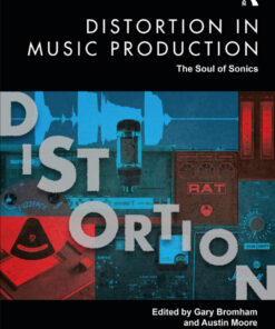 Distortion in Music Production - 1st Edition