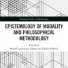 Epistemology of Modality and Philosophical Methodology - 1st Edition