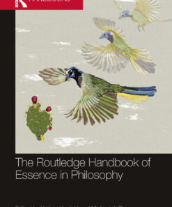 The Routledge Handbook of Essence in Philosophy - 1st Edition