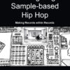Reimagining Sample-based Hip Hop - 1st Edition