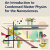 An Introduction to Condensed Matter Physics for the Nanosciences - 1st Edition