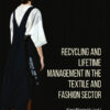 Recycling and Lifetime Management in the Textile and Fashion Sector - 1st Edition