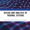 Design and Analysis of Thermal Systems - 1st Edition