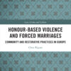 Honour-Based Violence and Forced Marriages - 1st Edition