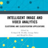Intelligent Image and Video Analytics - 1st Edition