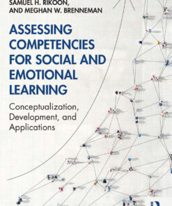 Assessing Competencies for Social and Emotional Learning - 1st Edition