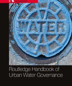 Routledge Handbook of Urban Water Governance - 1st Edition
