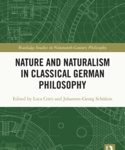 Nature and Naturalism in Classical German Philosophy - 1st Edition