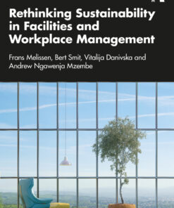 Rethinking Sustainability in Facilities and Workplace Management - 1st Edition