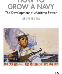 How to Grow a Navy - 1st Edition