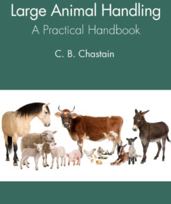Concise Textbook of Large Animal Handling - 1st Edition
