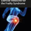 Exercise Medicine for the Frailty Syndrome - 1st Edition