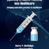 Injecting Creative Thinking into Healthcare - 1st Edition
