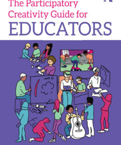 The Participatory Creativity Guide for Educators - 1st Edition