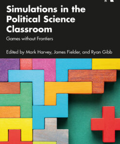 Simulations in the Political Science Classroom - 1st Edition