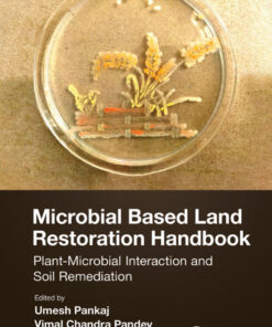 Microbial Based Land Restoration Handbook, Volume 1 - 1st Edition