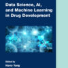 Data Science, AI, and Machine Learning in Drug Development - 1st Edition