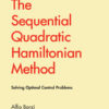 The Sequential Quadratic Hamiltonian Method - 1st Edition