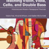 Teaching Violin, Viola, Cello, and Double Bass - 1st Edition