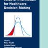 Value of Information for Healthcare Decision-Making - 1st Edition
