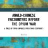 Anglo-Chinese Encounters Before the Opium War - 1st Edition