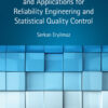 Discrete Stochastic Models and Applications for Reliability Engineering and Statistical Quality Control - 1st Edition