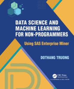 Data Science and Machine Learning for Non-Programmers - 1st Edition