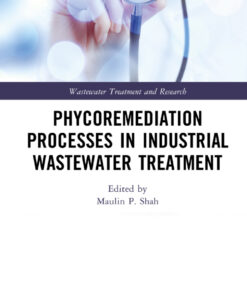 Phycoremediation Processes in Industrial Wastewater Treatment - 1st Edition