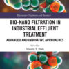 Bio-Nano Filtration in Industrial Effluent Treatment - 1st Edition