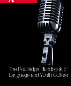 The Routledge Handbook of Language and Youth Culture - 1st Edition