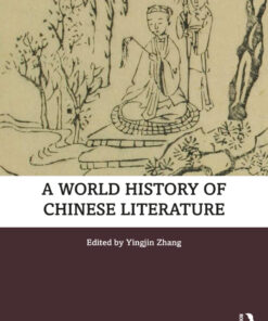 A World History of Chinese Literature - 1st Edition