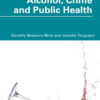 Alcohol, Crime and Public Health - 1st Edition