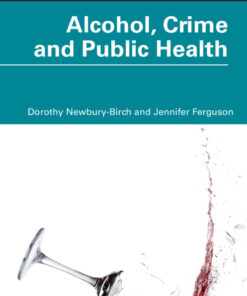 Alcohol, Crime and Public Health - 1st Edition