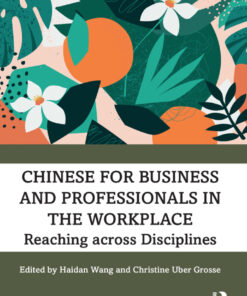 Chinese for Business and Professionals in the Workplace - 1st Edition