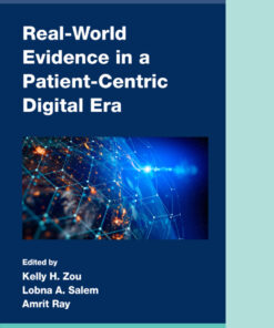 Real-World Evidence in a Patient-Centric Digital Era - 1st Edition