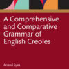 A Comprehensive and Comparative Grammar of English Creoles - 1st Edition