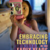 Embracing Technology in the Early Years - 1st Edition