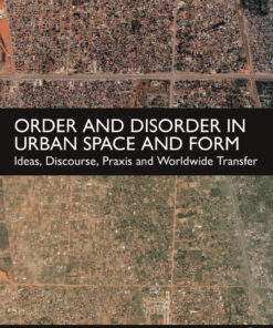 Order and Disorder in Urban Space and Form - 1st Edition
