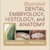 Illustrated Dental Embryology, Histology, and Anatomy - 6th Edition