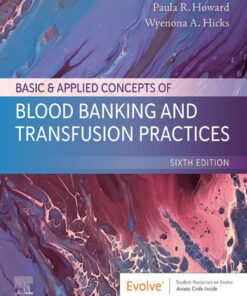 Basic & Applied Concepts of Blood Banking and Transfusion Practices - 6th Edition