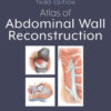 Atlas of Abdominal Wall Reconstruction - 3rd Edition