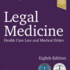 Legal Medicine: Health Care Law and Medical Ethics - 8th Edition