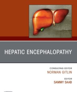 Hepatic Encephalopathy, An Issue of Clinics in Liver Disease - 1st Edition